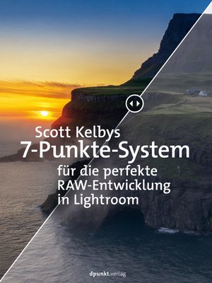 cover image of Scott Kelbys 7-Punkte-System für die perfekte RAW-Entwicklung in Lightroom